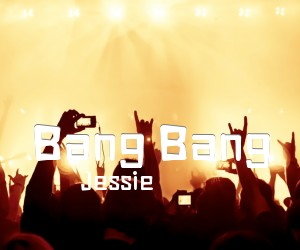 《Bang Bang吉他谱》_Jessie 图片谱1张