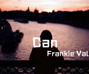 《Can&#8217;t Take My Eyes Off Of You吉他谱》_Frankie Valli_C调 图片谱1张