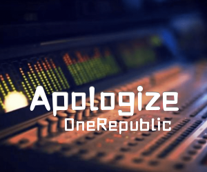 《Apologize》