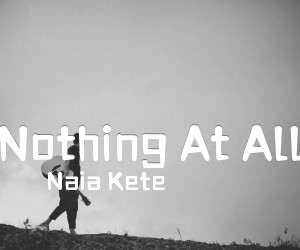 《Nothing At All吉他谱》_Naia Kete_C调 图片谱1张