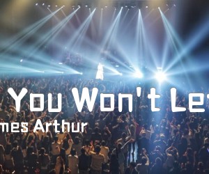 《Say You Won't Let Go吉他谱》_James Arthur_未知调 图片谱1张