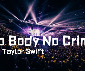 《No Body No Crime吉他谱》_Taylor Swift_G调 图片谱4张