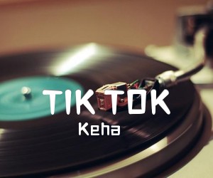 《TIK TOK吉他谱》_Keha 图片谱3张