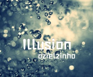 《Illusion吉他谱》_ozielzinho_C调 图片谱21张