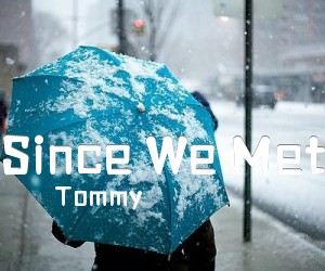 《Since We Met吉他谱》_Tommy_吉他图片谱1张