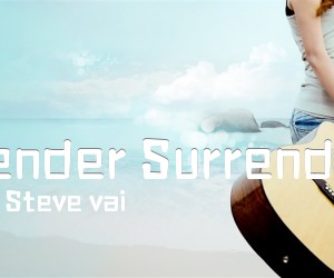 《Tender Surrender吉他谱》_Steve vai 图片谱1张