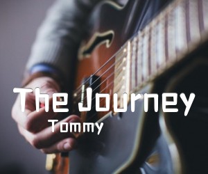 《The Journey吉他谱》_Tommy_吉他图片谱1张