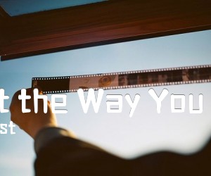 《Just the Way You Are》