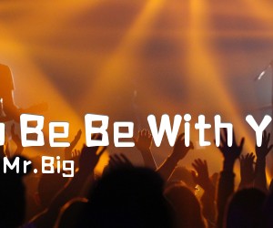 《To Be Be With You吉他谱》_Mr.Big_E调 图片谱2张