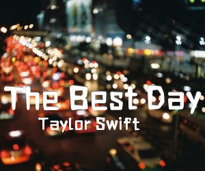 《The Best Day吉他谱》_Taylor Swift_C调 图片谱1张