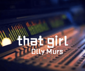 《that girl吉他谱》_OllyMurs_C调_吉他图片谱3张