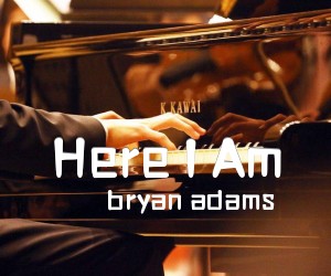 《Here I Am吉他谱》_bryan adams_C调 图片谱7张