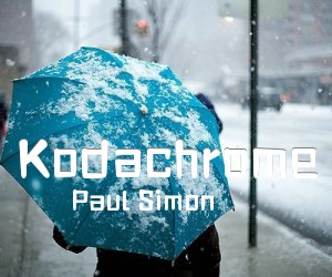 《Kodachrome吉他谱》_Paul Simon_E调 图片谱1张