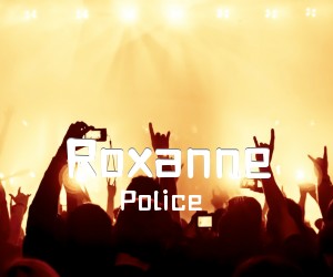 《Roxanne吉他谱》_Police_未知调 图片谱2张