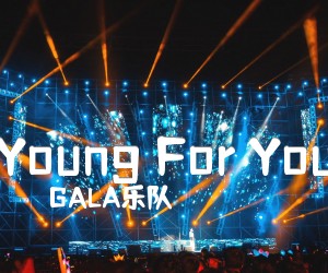 《Young For You》