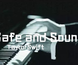 《Safe and Sound吉他谱》_TaylorSwift_独奏 图片谱5张