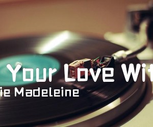 《Take Your Love With Me吉他谱》_Sophie Madeleine_C调 图片谱1张