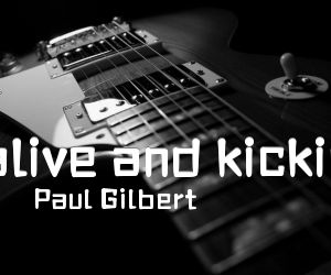 《alive and kickin吉他谱》_Paul Gilbert 图片谱1张