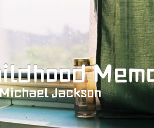 《Childhood Memory吉他谱》_Michael Jackson_班得瑞童年GTP的_指弹独奏谱 图片谱1张