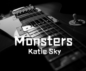 《Monsters吉他谱》_Katie Sky_C调 图片谱2张