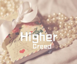 《Higher吉他谱》_Creed_未知调 图片谱2张