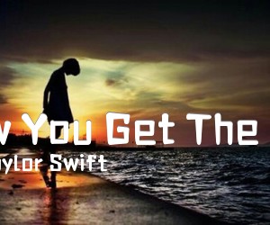 《How You Get The Girl吉他谱》_Taylor Swift_C调 图片谱1张