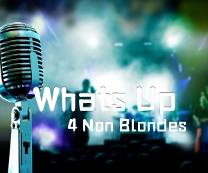 《Whats Up吉他谱》_4 Non Blondes_文字谱